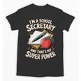 Front Office Teacher Admin Mother I'm A School Secretary Unisex T-Shirt, trending gift