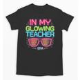 In My Glowing Teacher Era Groovy Colorful Bright Unisex T-Shirt, Groovy Teacher Gifts, trending gift