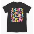 In My Glowing Teacher Era Teaching Back To School Unisex T-Shirt, trending gift