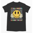You All Gonna Learn Today Shirt Retro Groovy Teacher Life Unisex T-Shirt, Groovy Teacher Gifts, trending gift You All Gonna Learn Today Shirt Retro Groovy Teacher Life Unisex T-Shirt, Groovy Teacher Gifts, trending gift