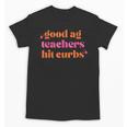 Good Ag Teachers Hit Curbs Teacher Apparel Unisex T-Shirt, trending gift