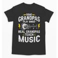 Some Grandpas Play Bingo Real Grandpas Teach Music Teacher Unisex T-Shirt, trending gift
