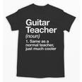 Guitar Teacher Definition Musician Music Men Women Girls Kids Unisex T-Shirt, trending gift Guitar Teacher Definition Musician Music Men Women Girls Kids Unisex T-Shirt, trending gift