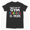 Gym Teacher Back To School Teacher Shirts For Men Women Girls Kids Unisex T-Shirt, trending gift Gym Teacher Back To School Teacher Shirts For Men Women Girls Kids Unisex T-Shirt, trending gift