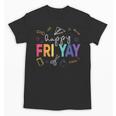 Happy Fri Yay Teacher Friday For Men Women Unisex T-Shirt, trending gift Happy Fri Yay Teacher Friday For Men Women Unisex T-Shirt, trending gift