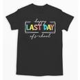 Happy Last Day Of School Shirt Men Women Teacher Student Unisex T-Shirt, trending gift