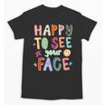 Happy To See Your Face Teacher Retro Back To School Unisex T-Shirt, trending gift Happy To See Your Face Teacher Retro Back To School Unisex T-Shirt, trending gift