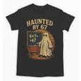 Haunted By 67 Ghost Math Joke Student Halloween Nerd Teacher Unisex T-Shirt, trending gift