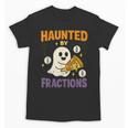 Haunted By Fractions Math Halloween Teacher Unisex T-Shirt, trending gift