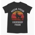 Hocus Pocus Everybody Focus Witch Halloween Teacher Women Unisex T-Shirt, trending gift Hocus Pocus Everybody Focus Witch Halloween Teacher Women Unisex T-Shirt, trending gift