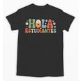 Hola Estudiantes Spanish Teacher Unisex T-Shirt, trending gift Hola Estudiantes Spanish Teacher Unisex T-Shirt, trending gift