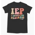 IEP I Encourage Progress Special Education Teacher Graphics Unisex T-Shirt, trending gift IEP I Encourage Progress Special Education Teacher Graphics Unisex T-Shirt, trending gift