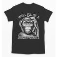 Well I'Ll Be a Monkey's Uncle Teacher And Student Unisex T-Shirt, trending gift Well I'Ll Be a Monkey's Uncle Teacher And Student Unisex T-Shirt, trending gift