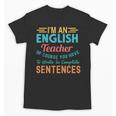 I'm An English Teacher Of Course You Have To Write Unisex T-Shirt, English Teacher Gifts, trending gift I'm An English Teacher Of Course You Have To Write Unisex T-Shirt, English Teacher Gifts, trending gift