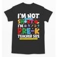 I'm Not Short I'm Pre-K Teacher Size Back To School Teacher Unisex T-Shirt, trending gift I'm Not Short I'm Pre-K Teacher Size Back To School Teacher Unisex T-Shirt, trending gift