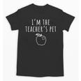 I'm The Teacher's Pet Men Women Kids Unisex T-Shirt, trending gift