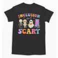 Inclusion Isn't Scary Ghost Halloween SLP Sped Teacher Unisex T-Shirt, trending gift Inclusion Isn't Scary Ghost Halloween SLP Sped Teacher Unisex T-Shirt, trending gift