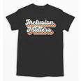 Inclusion Matters Special Education Sped Teacher Vintage Unisex T-Shirt, trending gift