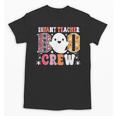 Infant Teacher Boo Crew Halloween Costume Unisex T-Shirt, trending gift Infant Teacher Boo Crew Halloween Costume Unisex T-Shirt, trending gift