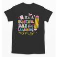 It's Beautiful Day For Learning Teacher Students Girls Boys Unisex T-Shirt, trending gift It's Beautiful Day For Learning Teacher Students Girls Boys Unisex T-Shirt, trending gift