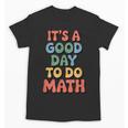 It's A Good Day To Do Math Retro Math Teacher Student Unisex T-Shirt, trending gift It's A Good Day To Do Math Retro Math Teacher Student Unisex T-Shirt, trending gift