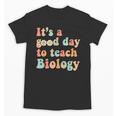 It's A Good Day To Teach Biology Biology Teacher Unisex T-Shirt, trending gift It's A Good Day To Teach Biology Biology Teacher Unisex T-Shirt, trending gift