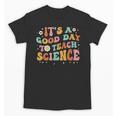 Its A Good Day To Teach Science Earth Science Teacher Unisex T-Shirt, Science Teacher Gifts, trending gift Its A Good Day To Teach Science Earth Science Teacher Unisex T-Shirt, Science Teacher Gifts, trending gift