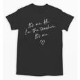 It's Me Hi I'm The Teacher It's Me Teacher Men Women Unisex T-Shirt, trending gift It's Me Hi I'm The Teacher It's Me Teacher Men Women Unisex T-Shirt, trending gift