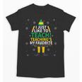 I Just Like To Teach Teaching My Favorite Christmas Teacher Unisex T-Shirt, trending gift