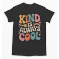 Kind Is Always Cool Teacher Graphic Tees Choose Kindness Unisex T-Shirt, trending gift Kind Is Always Cool Teacher Graphic Tees Choose Kindness Unisex T-Shirt, trending gift