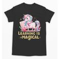 LEARNING IS MAGICAL TEACHER UNICORN BACK TO SCHOOL UNICORN Unisex T-Shirt, trending gift LEARNING IS MAGICAL TEACHER UNICORN BACK TO SCHOOL UNICORN Unisex T-Shirt, trending gift