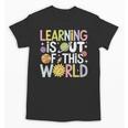 Learning Is Out Of This World Space Teacher Cute Groovy Unisex T-Shirt, Groovy Teacher Gifts, trending gift