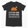 Let's Eat Kids Grammar For Thanksgiving Teacher Unisex T-Shirt, trending gift