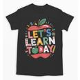 Let's Learn Today Teacher Motivational Back To School Unisex T-Shirt, trending gift Let's Learn Today Teacher Motivational Back To School Unisex T-Shirt, trending gift