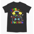 Level Up Your Education Gaming Inspired Teacher Gamers For Men Women Kids Unisex T-Shirt, trending gift