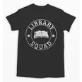 Library Squad Librarian Staff Teacher Group Matching For Men Women Unisex T-Shirt, trending gift