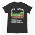 Can I Lick It Periodic Table Shirt Science Chemistry Teacher Unisex T-Shirt, Science Teacher Gifts, trending gift Can I Lick It Periodic Table Shirt Science Chemistry Teacher Unisex T-Shirt, Science Teacher Gifts, trending gift