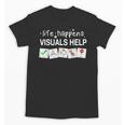 Life Happens Visuals Help Special Education Teacher Aide Unisex T-Shirt, trending gift Life Happens Visuals Help Special Education Teacher Aide Unisex T-Shirt, trending gift