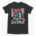 Love Them First Teach Them Second Teacher Student Love Quote Unisex T-Shirt, trending gift Love Them First Teach Them Second Teacher Student Love Quote Unisex T-Shirt, trending gift