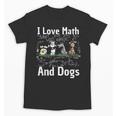 I Love Maths And Dogs Puppy Dog Lover Teacher Student Unisex T-Shirt, trending gift