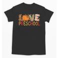 Love Preschool Happy Fall Thanksgiving Women Teacher Unisex T-Shirt, trending gift Love Preschool Happy Fall Thanksgiving Women Teacher Unisex T-Shirt, trending gift