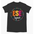 Matching ESE Squad First Last Day Team Teacher Student Tribe Unisex T-Shirt, trending gift Matching ESE Squad First Last Day Team Teacher Student Tribe Unisex T-Shirt, trending gift