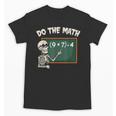 Do The Math 67 Meme Joke Halloween Skeleton Math Teacher Unisex T-Shirt, trending gift Do The Math 67 Meme Joke Halloween Skeleton Math Teacher Unisex T-Shirt, trending gift