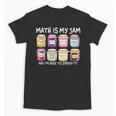 Math Is My Jam And I'm Here To Spread It Math Teacher Unisex T-Shirt, trending gift Math Is My Jam And I'm Here To Spread It Math Teacher Unisex T-Shirt, trending gift