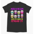Math Teacher My Jam Here To Spread Mathematics Humor Unisex T-Shirt, trending gift