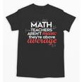Math Teachers Aren't Mean Unisex T-Shirt, trending gift