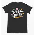 Mathematician And Mathematics Teacher Algebra Queen Unisex T-Shirt, trending gift Mathematician And Mathematics Teacher Algebra Queen Unisex T-Shirt, trending gift