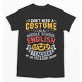 Middle School English Teacher Halloween Costume For Men Women Unisex T-Shirt, English Teacher Gifts, trending gift Middle School English Teacher Halloween Costume For Men Women Unisex T-Shirt, English Teacher Gifts, trending gift