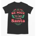 Be Nice To Me I Know Santa Teacher Christmas Men Women Unisex T-Shirt, trending gift Be Nice To Me I Know Santa Teacher Christmas Men Women Unisex T-Shirt, trending gift