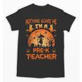 Nothing Scare Me I'm a Pre-k Teacher Matching Halloween For Men Women Unisex T-Shirt, trending gift